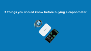 Things you should know before buying a capnometer