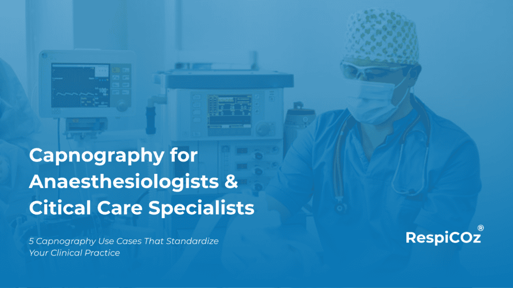 5 Capnography Use Cases That Standardize Your Clinical Practice