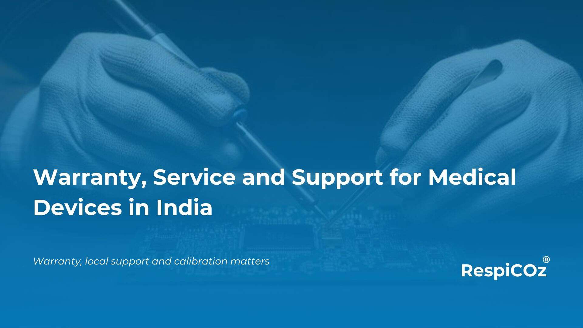 Medical device service in India warranty and support